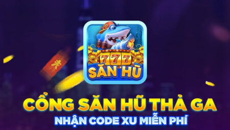 Săn Hũ 777 – Link tải Săn Hũ 777 APK, IOS tặng code 100k năm 2021