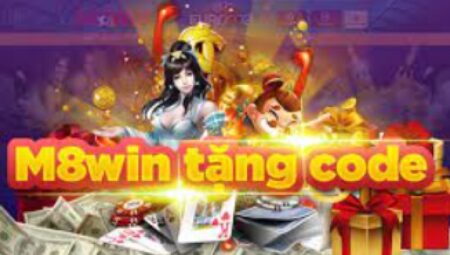 Giftcode m8win – Săn code liền tay, nhanh chóng đổi đời